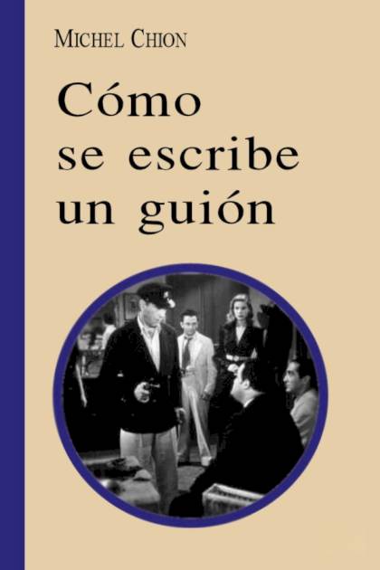 Cómo Se Escribe Un Guión – Michel Chion