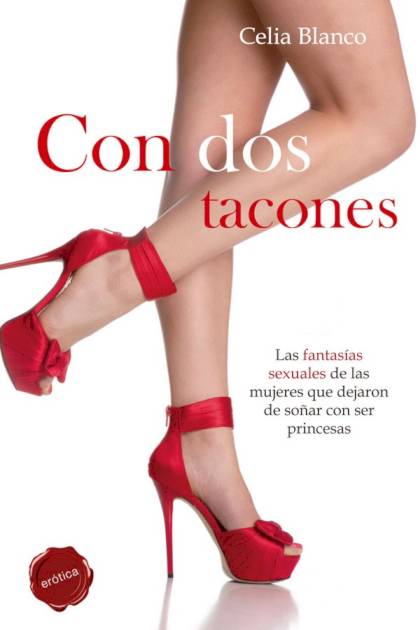 Con Dos Tacones – Celia Blanco