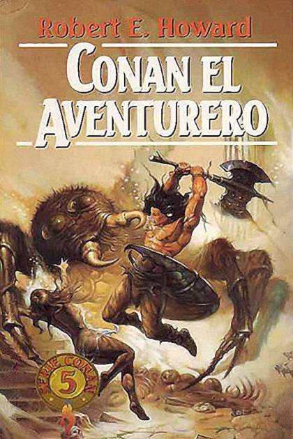 Conan El Aventurero – Robert E. Howard