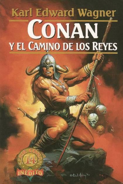 Conan Y El Camino De Los Reyes – Karl Edward Wagner