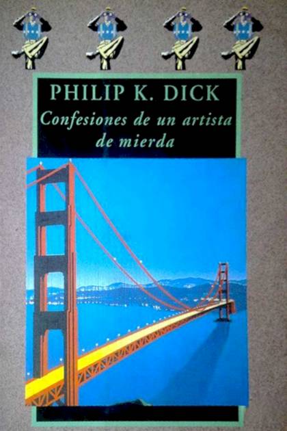 Confesiones De Un Artista De Mierda – Philip K. Dick