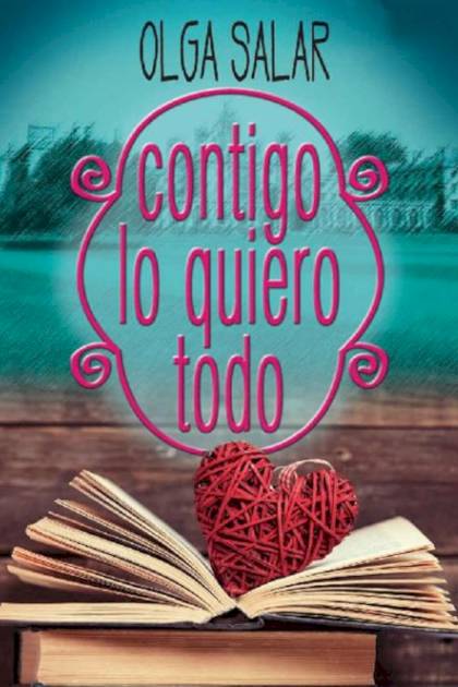 Contigo Lo Quiero Todo – Olga Salar