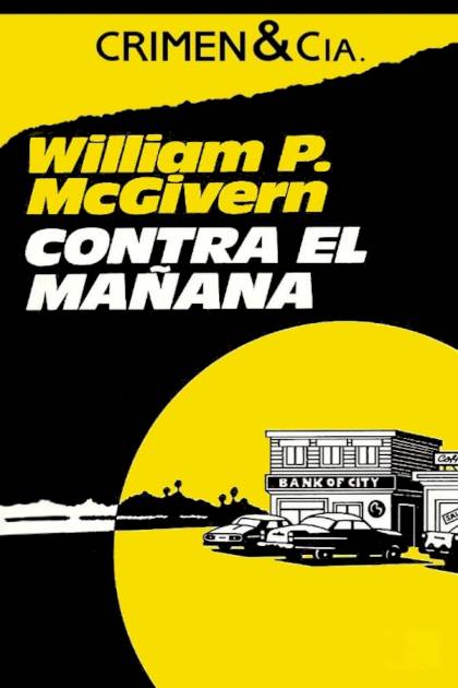 Contra El Mañana – William P. Mcgivern