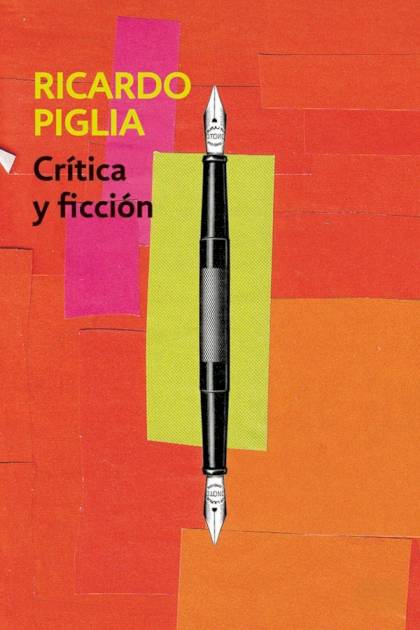 Crítica Y Ficción – Ricardo Piglia