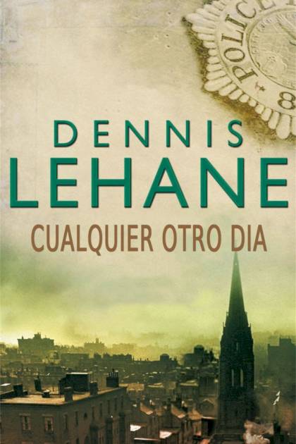 Cualquier Otro Día – Dennis Lehane