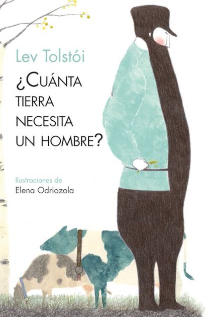 ¿cuánta Tierra Necesita Un Hombre? – Lev Nikoláievich Tolstói