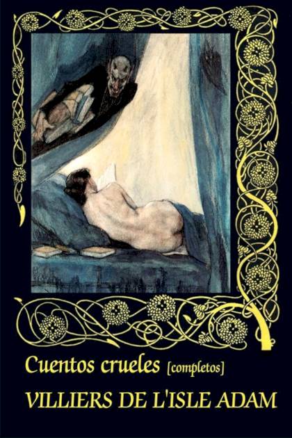 Cuentos Crueles [completos] – Auguste Villiers De L’isle-adam