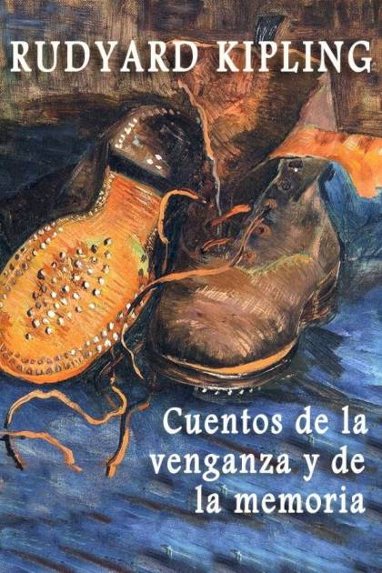 Cuentos De La Venganza Y De La Memoria – Rudyard Kipling