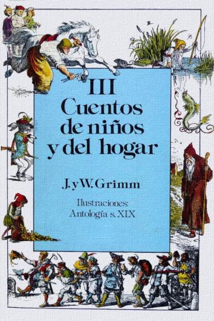 Cuentos De Niños Y Del Hogar. Tomo Iii (ilustrado) – Hermanos Grimm