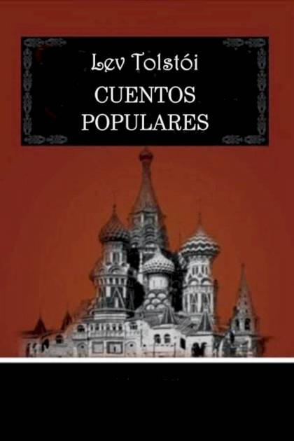 Cuentos Populares – Lev Nikoláievich Tolstói