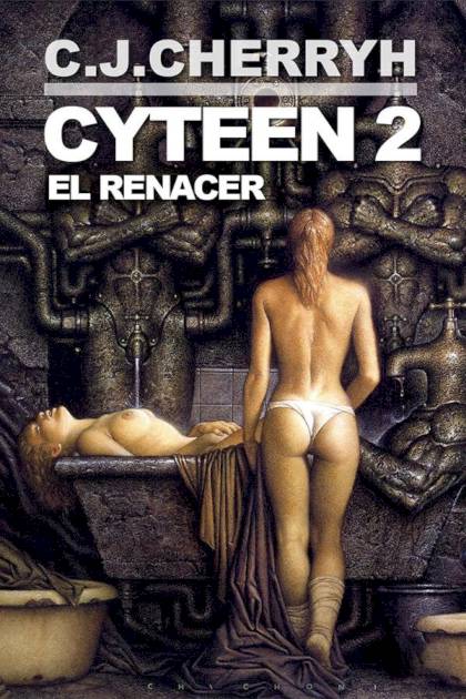 Cyteen: El Renacer – C. J. Cherryh