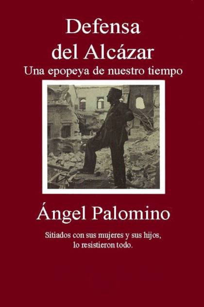 Defensa Del Alcázar – Ángel Palomino