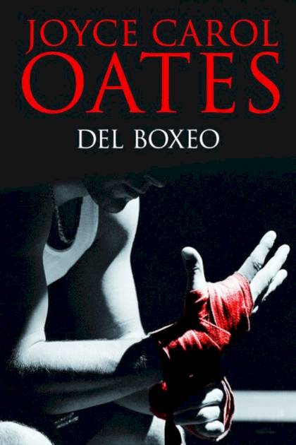 Del Boxeo – Joyce Carol Oates