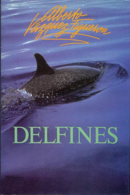 Delfines – Alberto Vázquez-figueroa