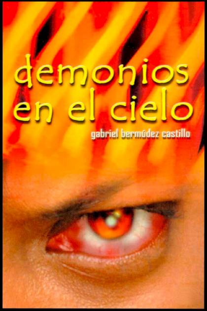 Demonios En El Cielo – Gabriel Bermúdez Castillo