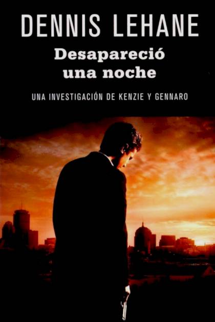 Desapareció Una Noche – Dennis Lehane