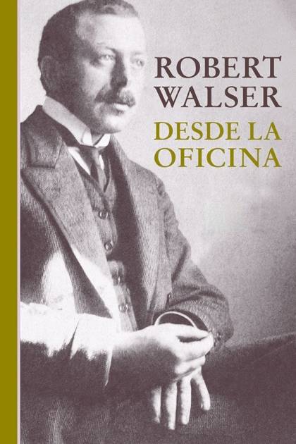 Desde La Oficina – Robert Walser