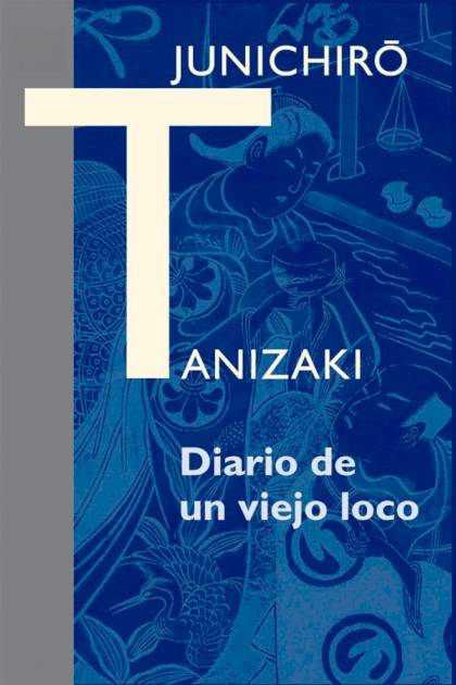 Diario De Un Viejo Loco – Jun’ichirō Tanizaki