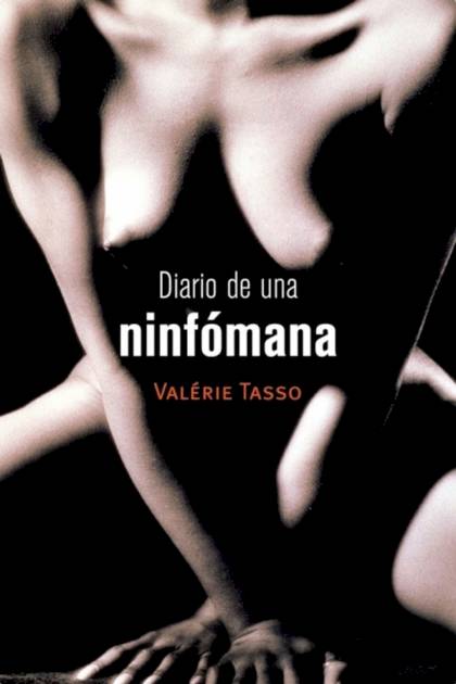 Diario de una ninfómana Valérie Tasso - Mundo Ebook