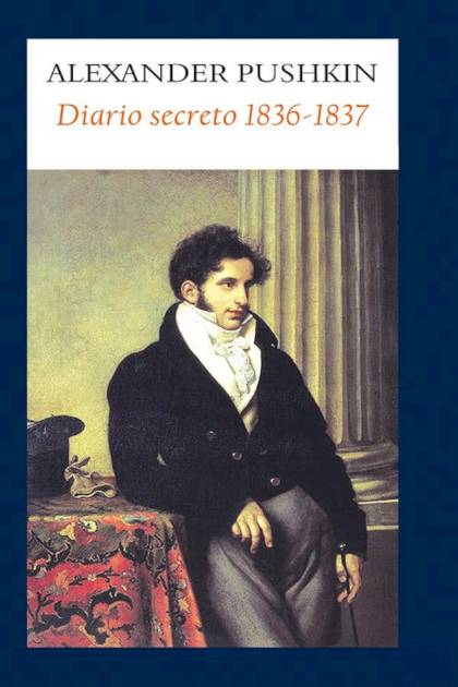 Diario Secreto 1836-1837 – Aleksandr S. Pushkin