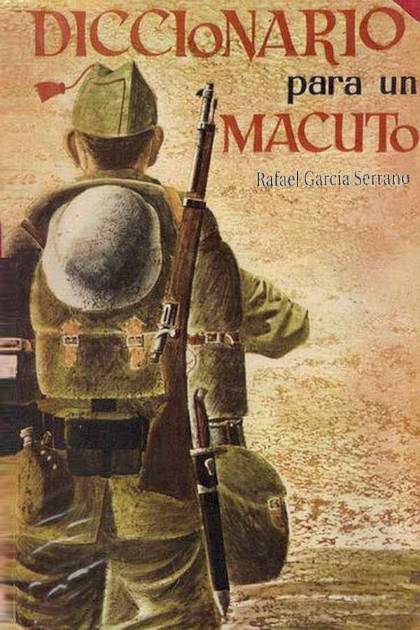 Diccionario Para Un Macuto – Rafael García Serrano