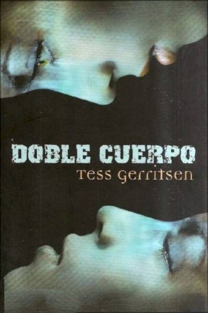 Doble Cuerpo – Tess Gerritsen