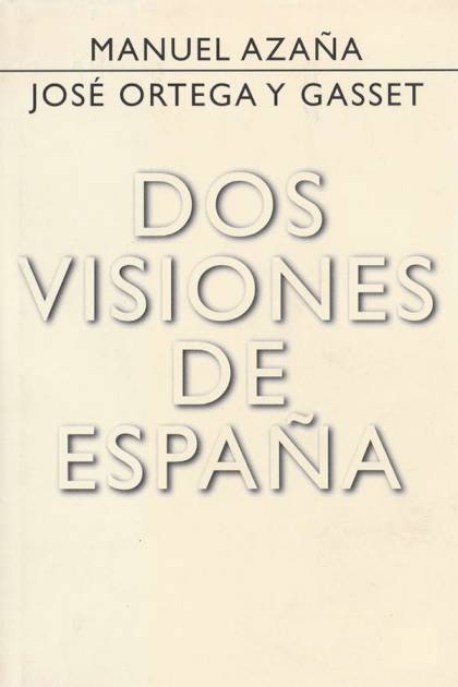 Dos Visiones De España – Manuel Azaña