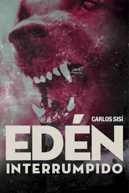 Edén interrumpido Carlos Sisí - Mundo Ebook