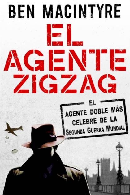 El Agente Zigzag – Ben Macintyre