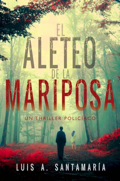 El Aleteo De La Mariposa – Luis A. Santamaría