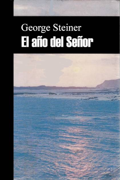 El Año Del Señor – George Steiner