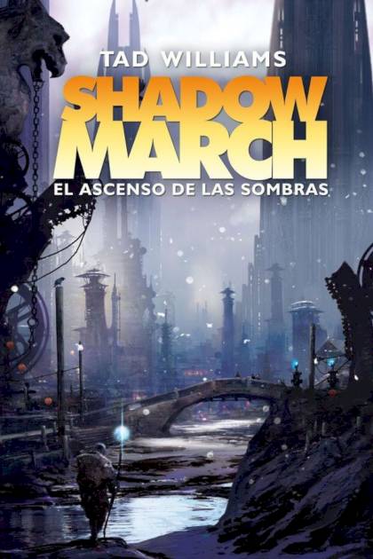 El Ascenso De Las Sombras – Tad Williams