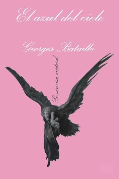 El Azul Del Cielo – Georges Bataille