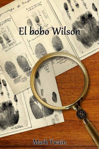 El Bobo Wilson – Mark Twain