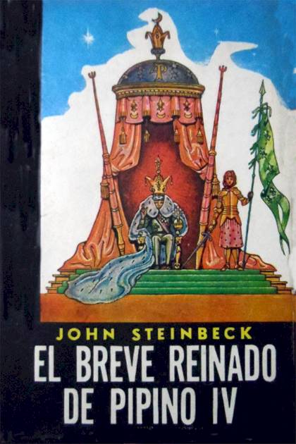 El Breve Reinado De Pipino Iv – John Steinbeck