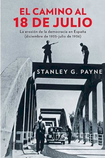 El Camino Al 18 De Julio – Stanley G. Payne