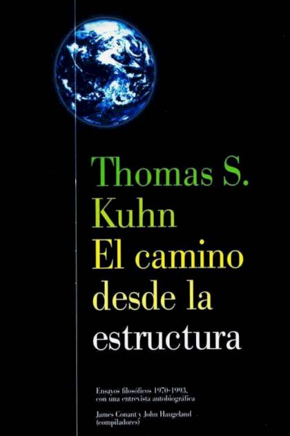 El Camino Desde La Estructura – Thomas S. Kuhn