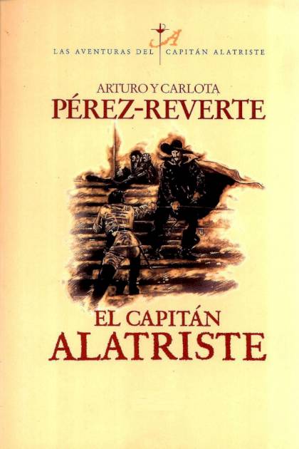 El Capitán Alatriste – Arturo Pérez-reverte