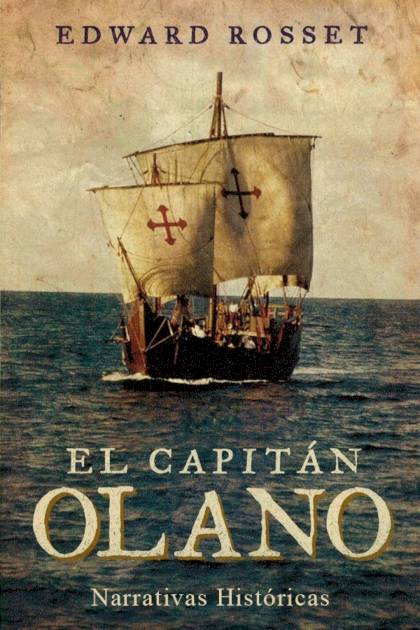 El Capitán Olano – Edward Rosset