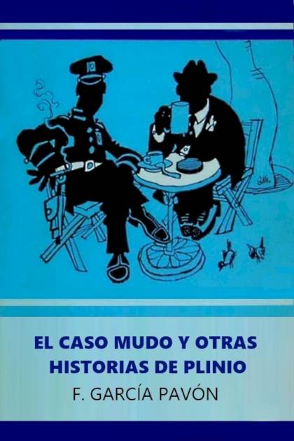 El Caso Mudo Y Otras Historias De Plinio – Francisco García Pavón