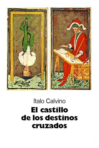 El Castillo De Los Destinos Cruzados – Italo Calvino