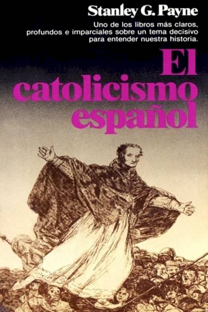 El Catolicismo Español – Stanley G. Payne