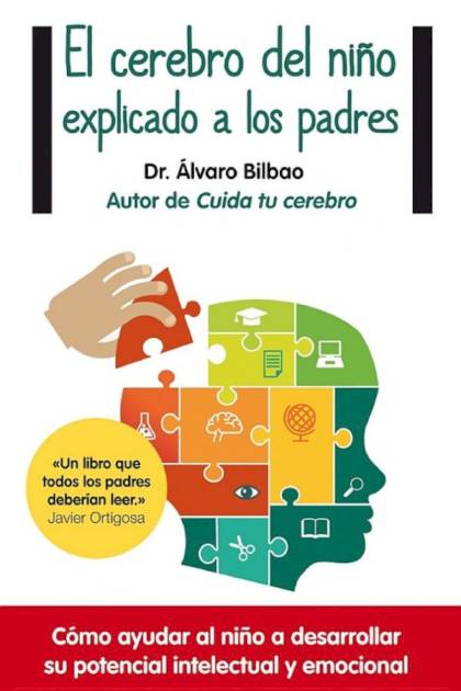 El Cerebro Del Niño Explicado A Los Padres – Álvaro Bilbao