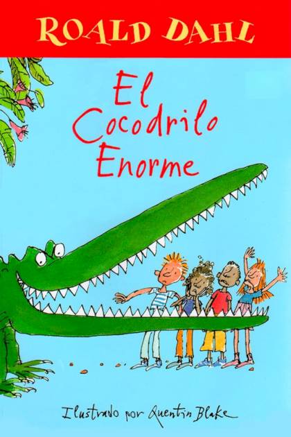 El Cocodrilo Enorme – Roald Dahl