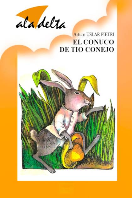 El Conuco De Tío Conejo – Arturo Uslar Pietri