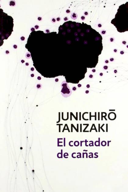 El Cortador De Cañas – Jun’ichirō Tanizaki