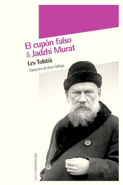 El Cupón Falso / Jadzhi Murat – Lev Nikoláievich Tolstói