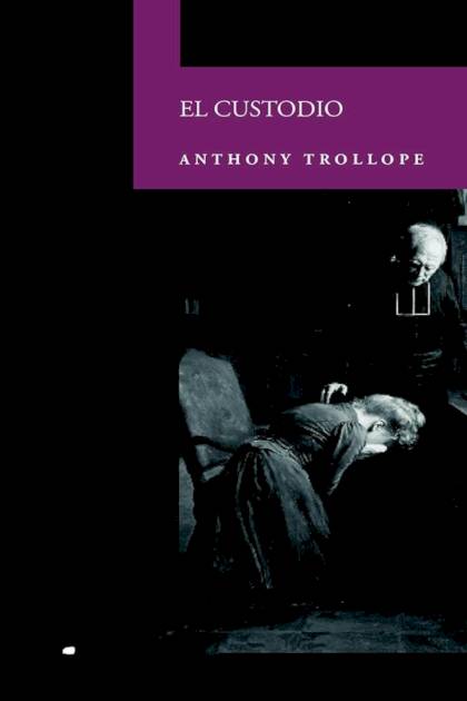 El Custodio – Anthony Trollope