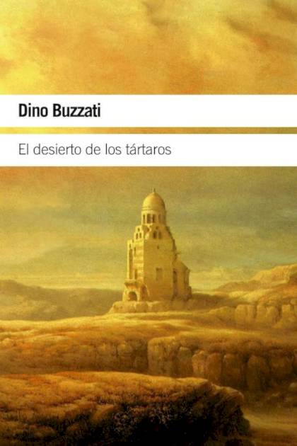 El Desierto De Los Tártaros – Dino Buzzati