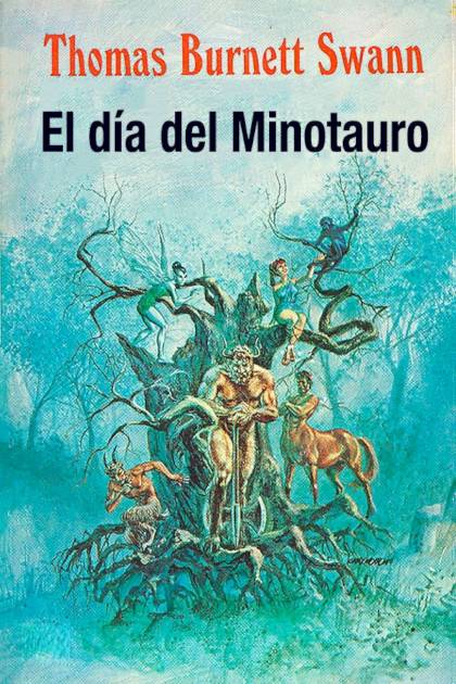 El Día Del Minotauro – Thomas Burnett Swann